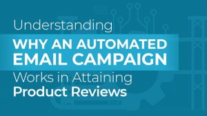 Why an Automated Email Campaign Works