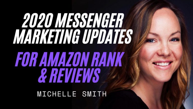 Michelle Smith - 2020 Messenger Marketing Updates for Amazon Rank & Reviews