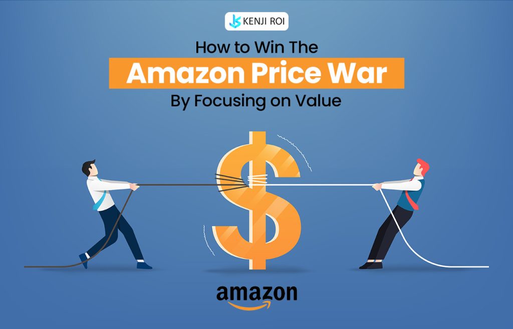 How to Win the Amazon Price War by Focusing on Value?